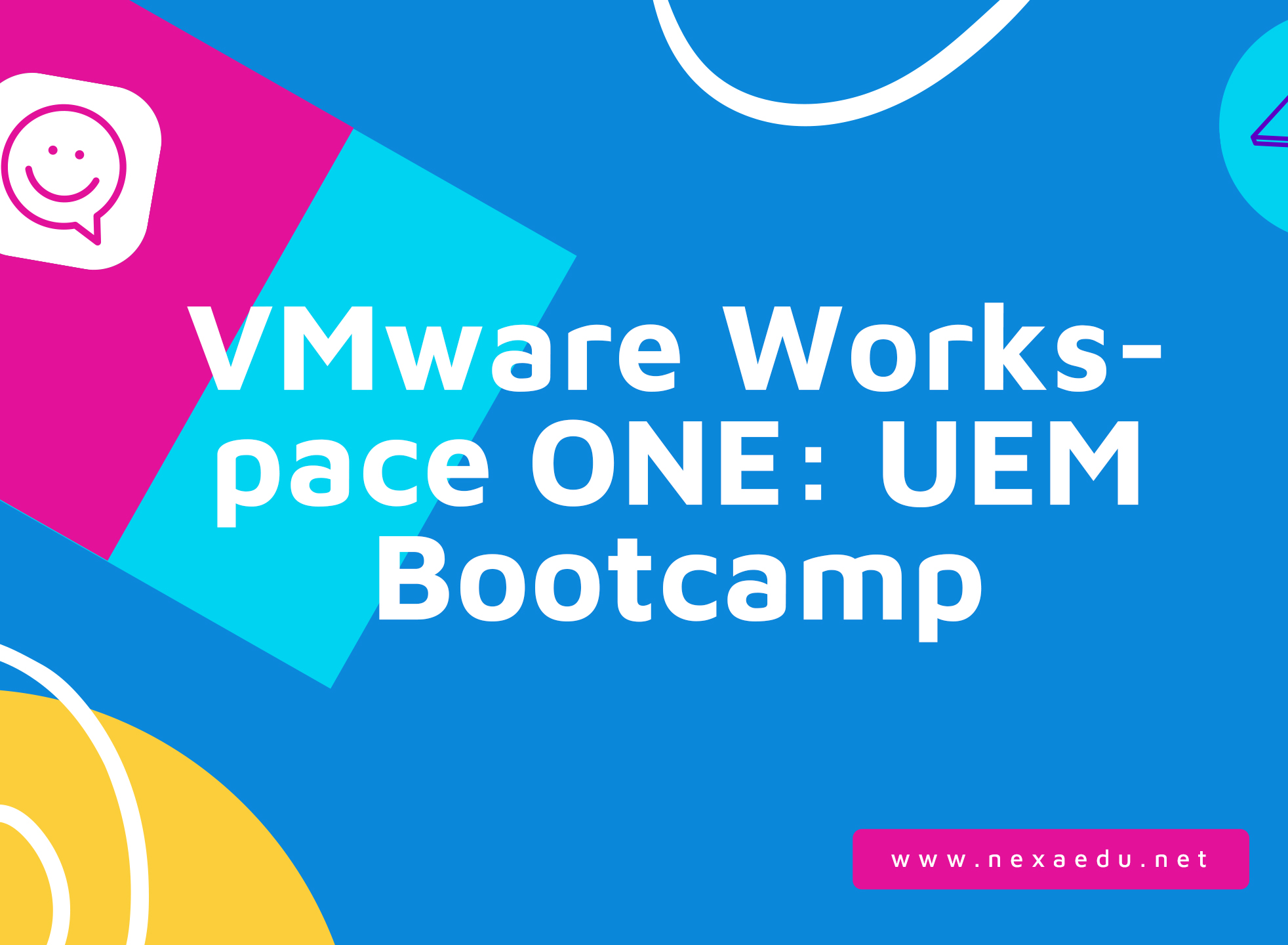 VMware Workspace ONE: UEM Bootcamp